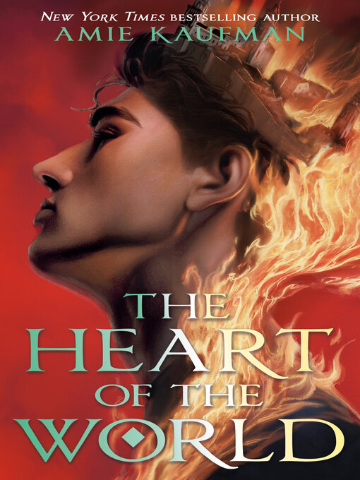 Title details for The Heart of the World by Amie Kaufman - Wait list